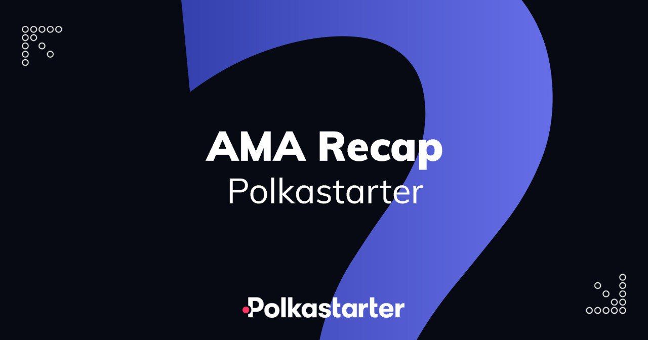 Polkastarter Team AMA for Q3 Roadmap