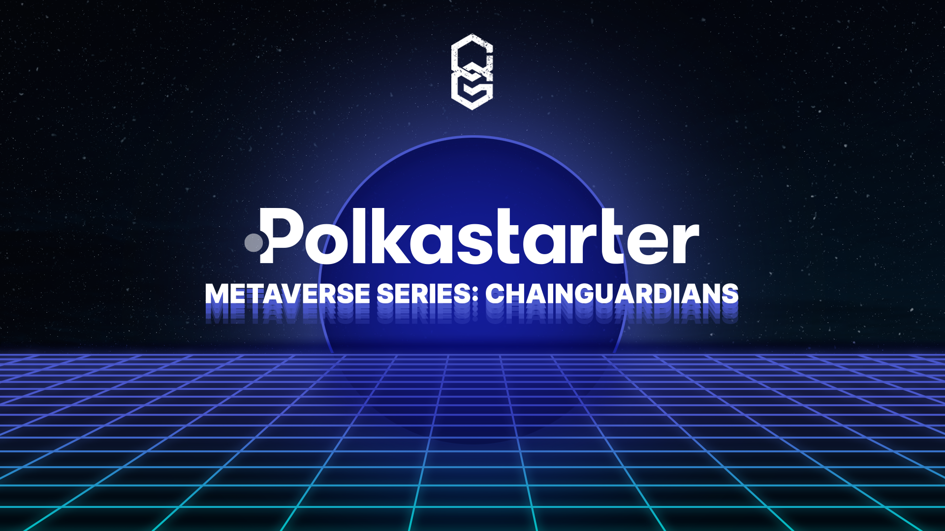The Polkastarter Metaverse Series: ChainGuardians