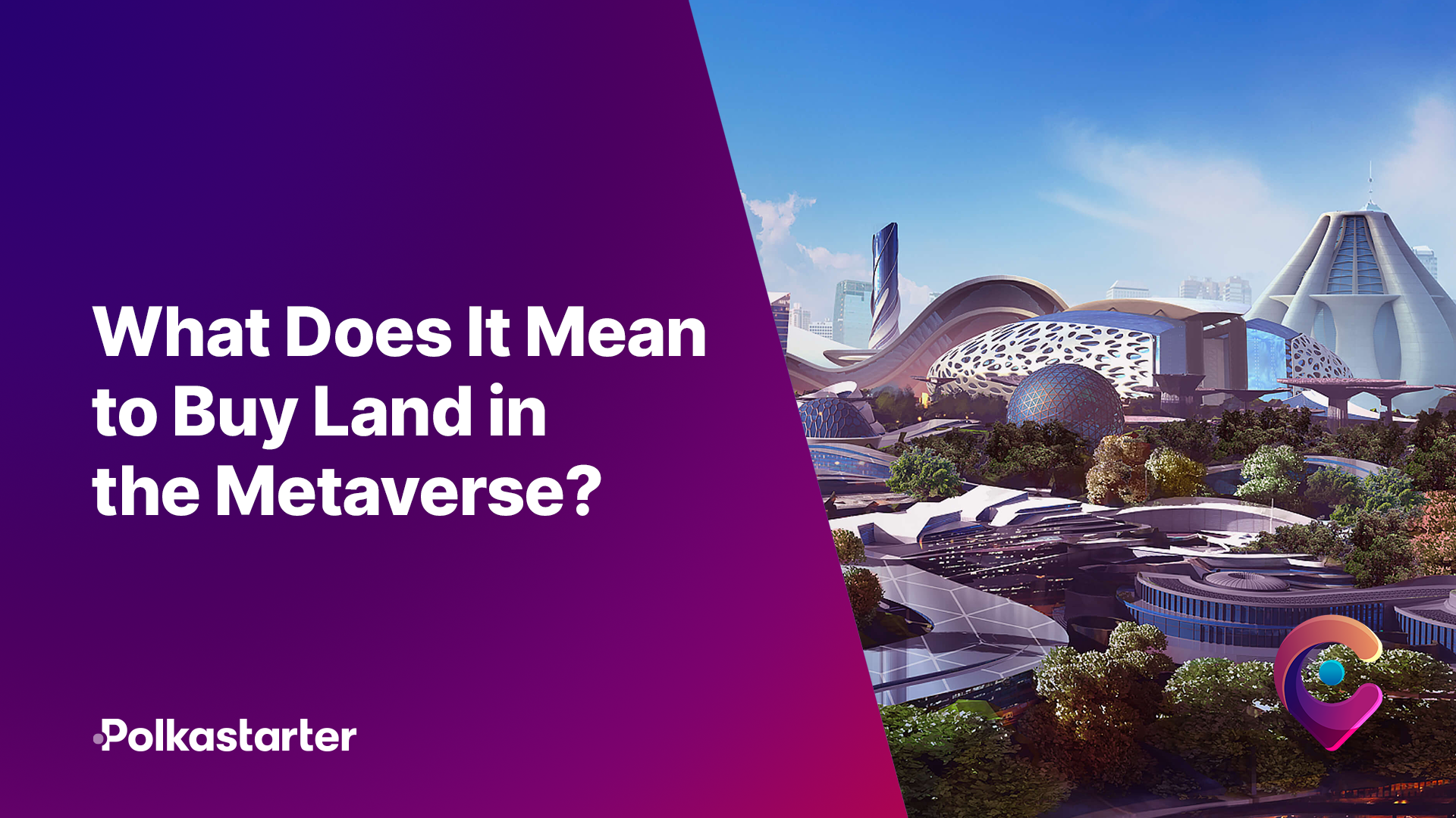 What does buying land in the metaverse mean?