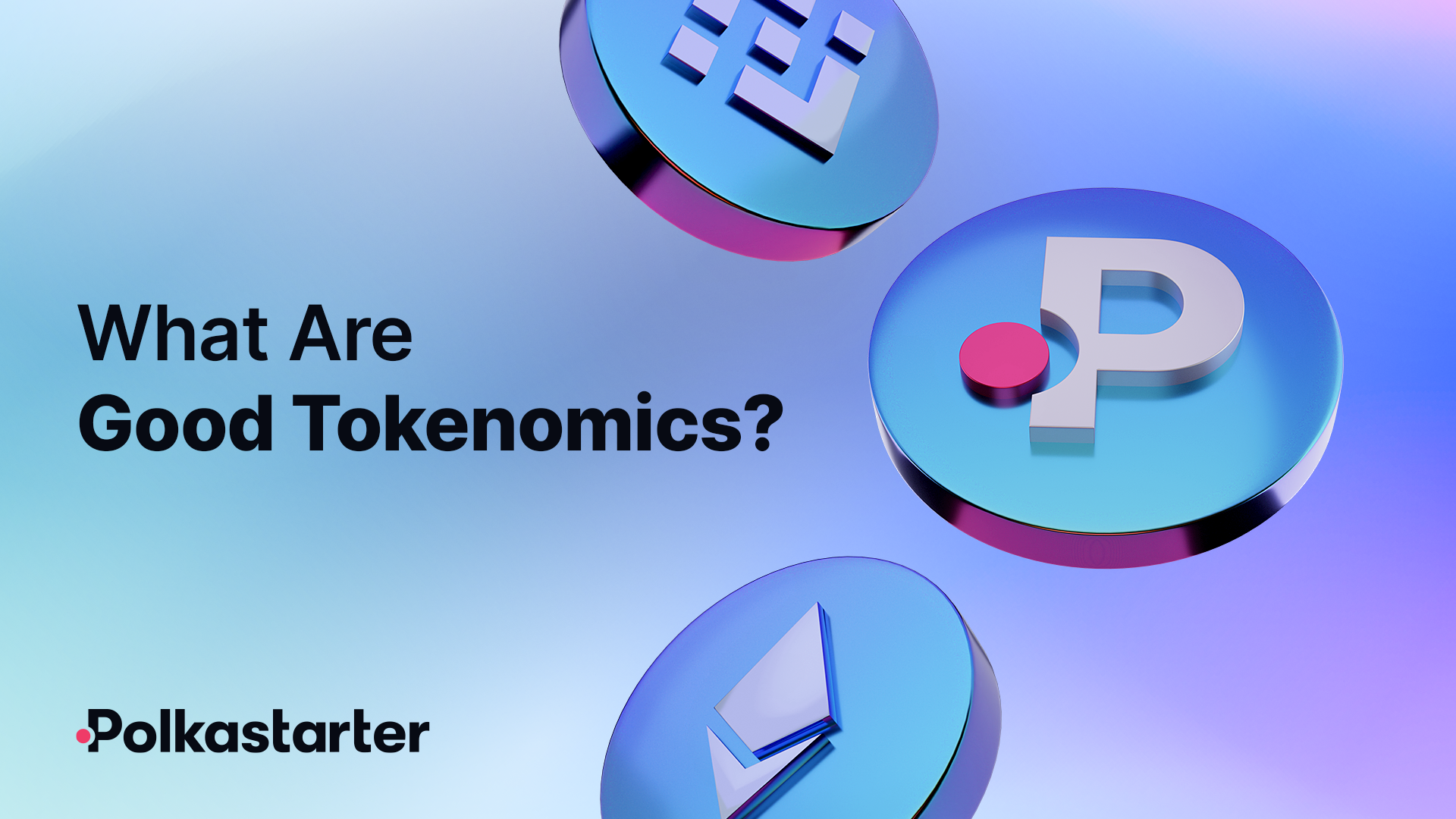 polkastarter-what-are-good-tokenomics