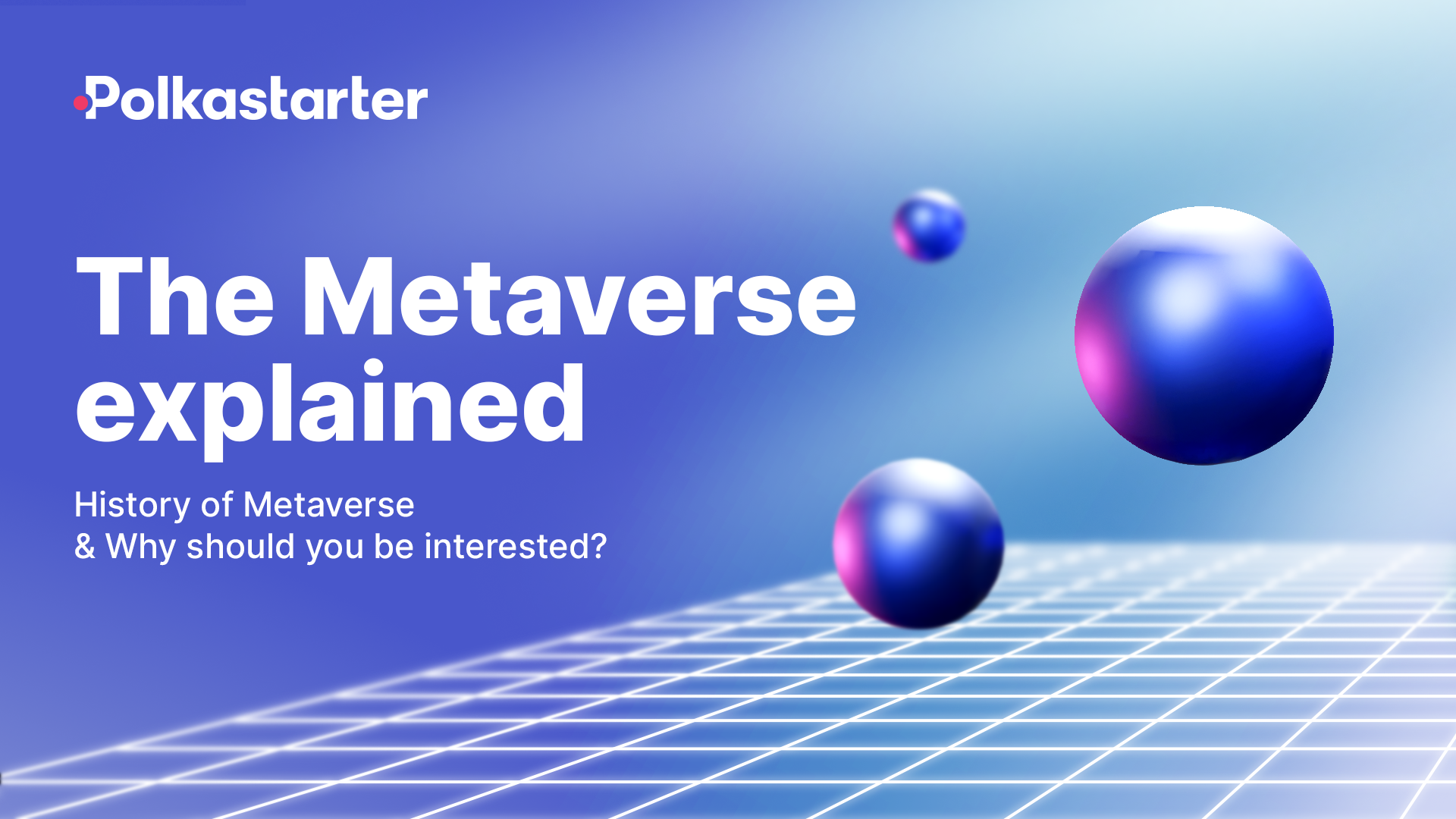 The metaverse explained