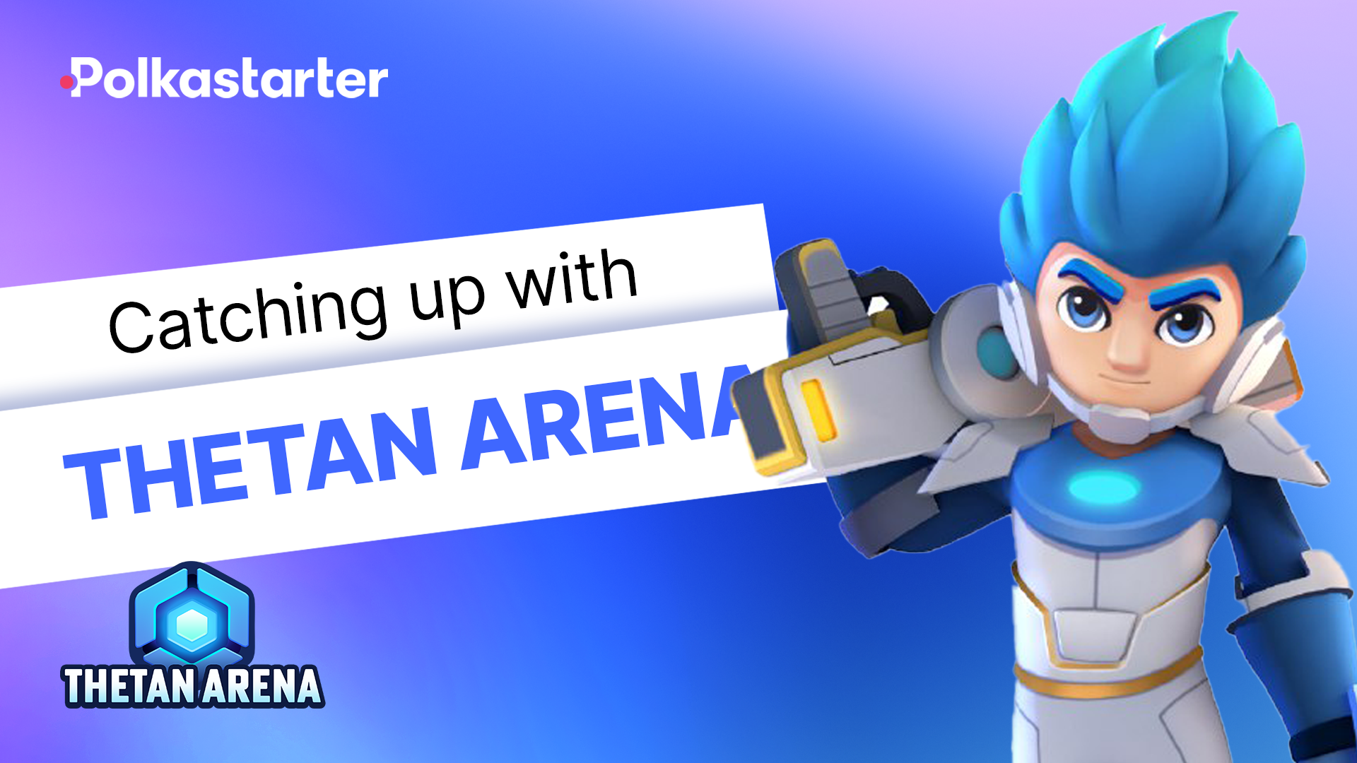 Catching Up with Polkastars: Thetan Arena