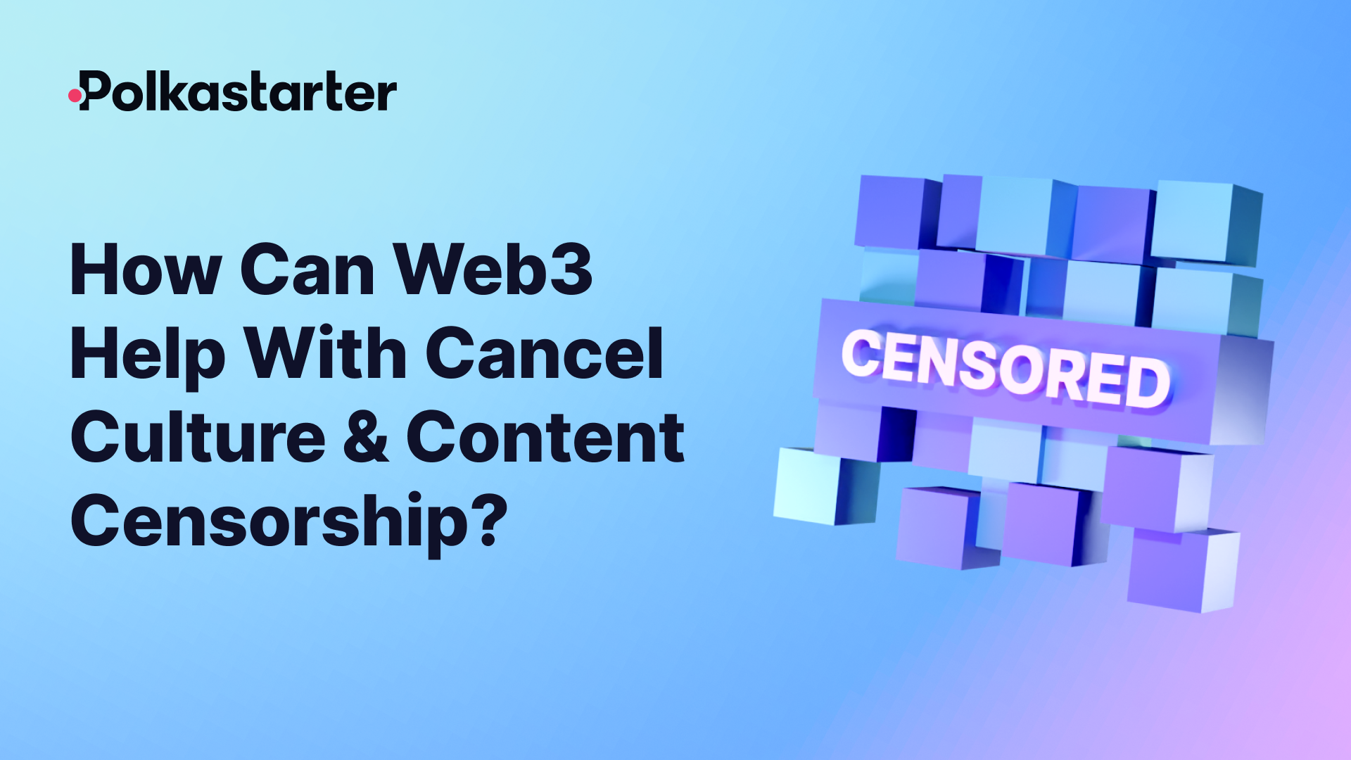 How Can Web3 Help With Cancel Culture And Content Censorship 