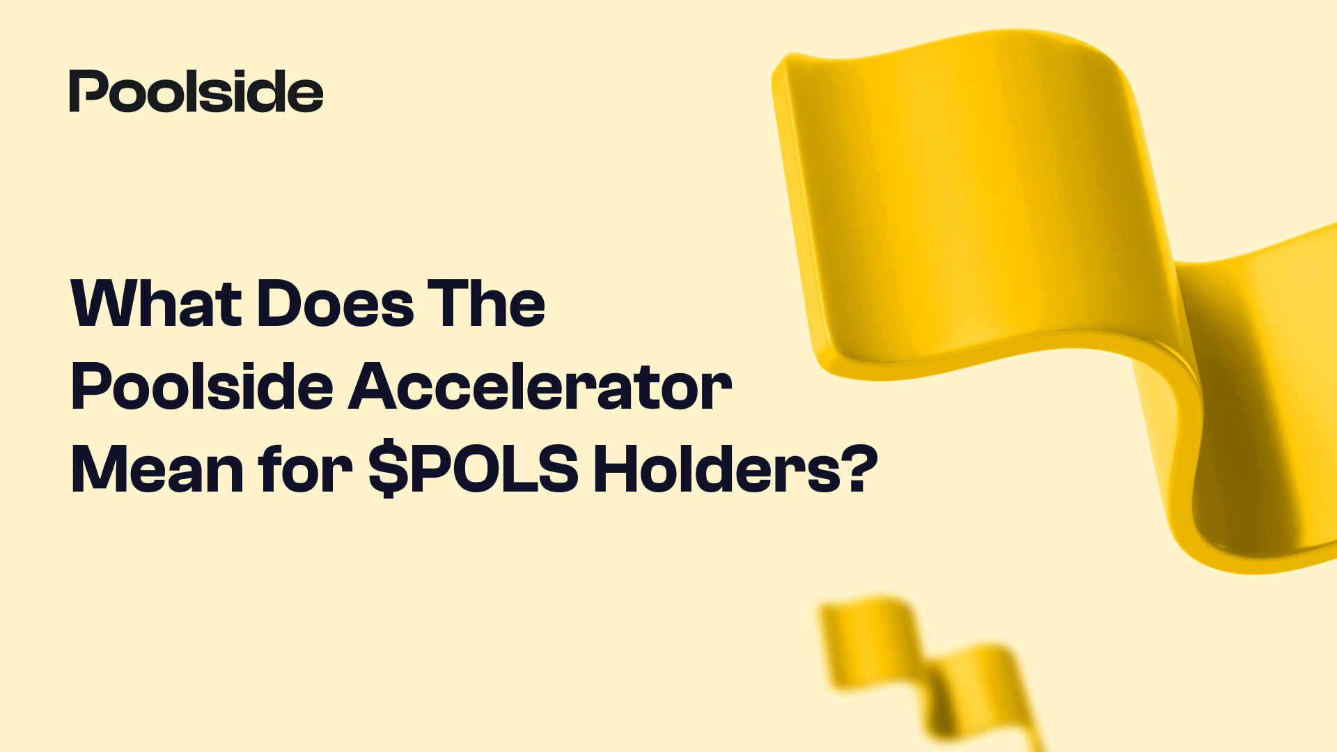 What Does The Poolside Accelerator Mean for $POLS Holders?