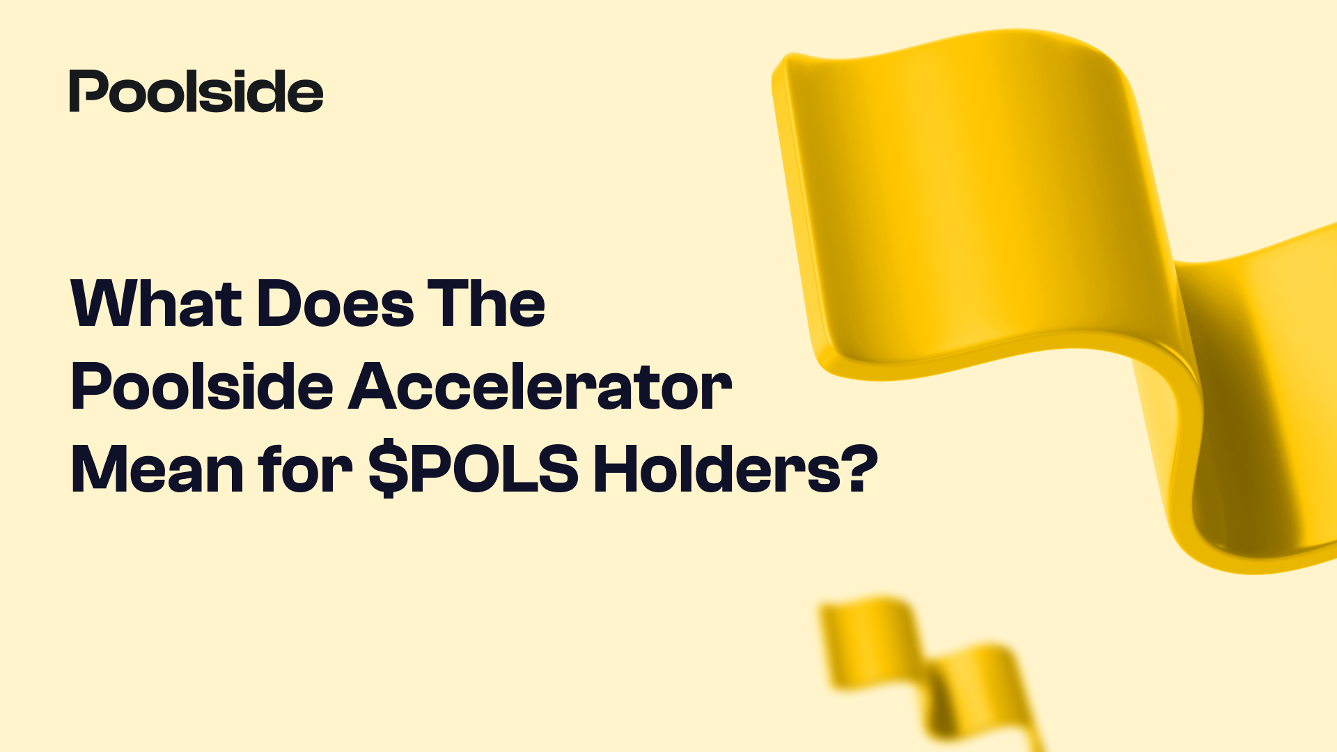 What Does The Poolside Accelerator Mean For POLS Holders 