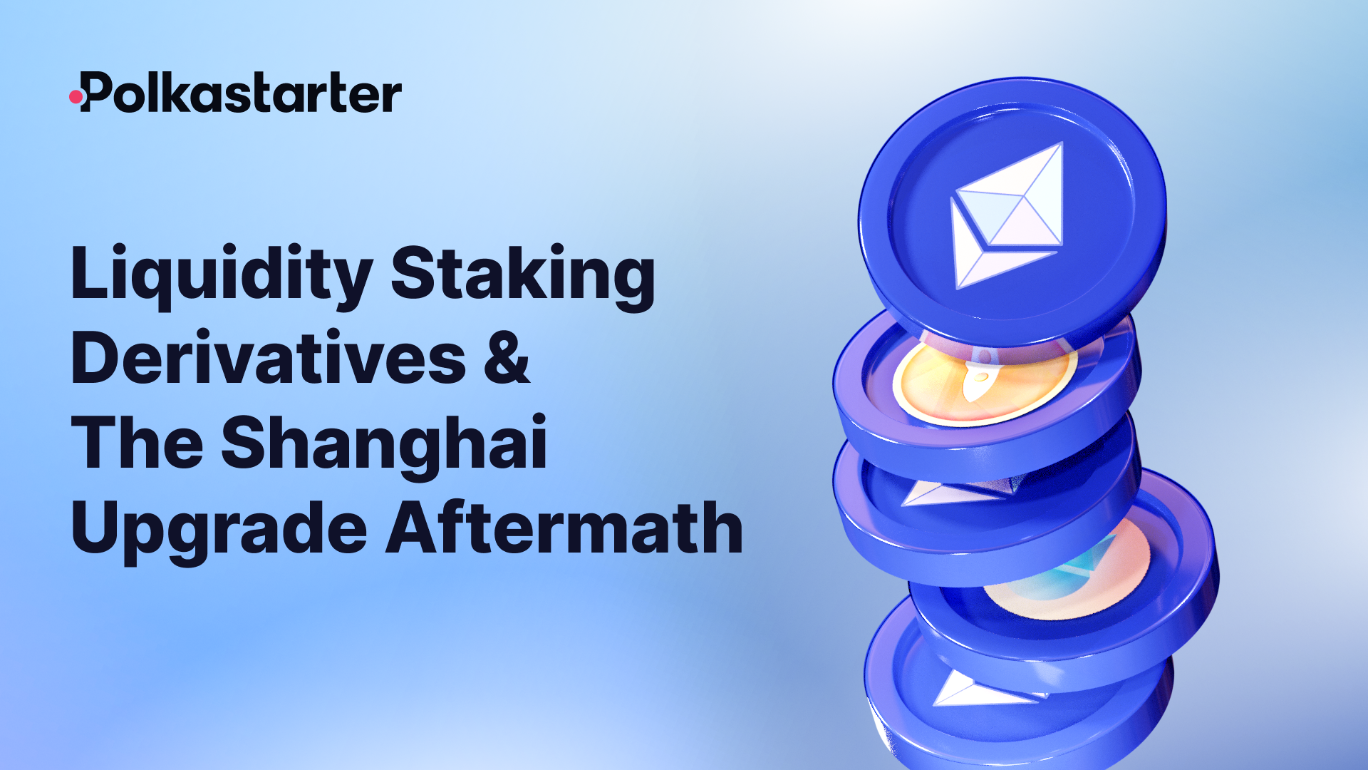 Liquidity Staking Derivatives & The Shanghai Upgrade Aftermath