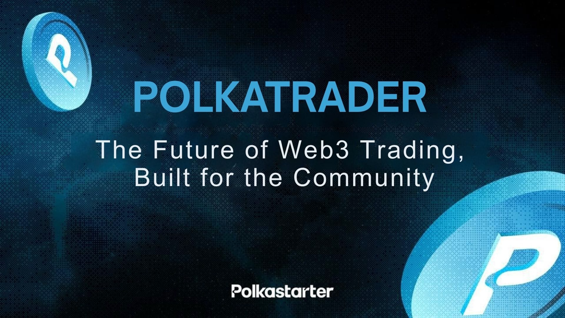 PolkaTrader: The Future of Web3 Trading, Built for the Community