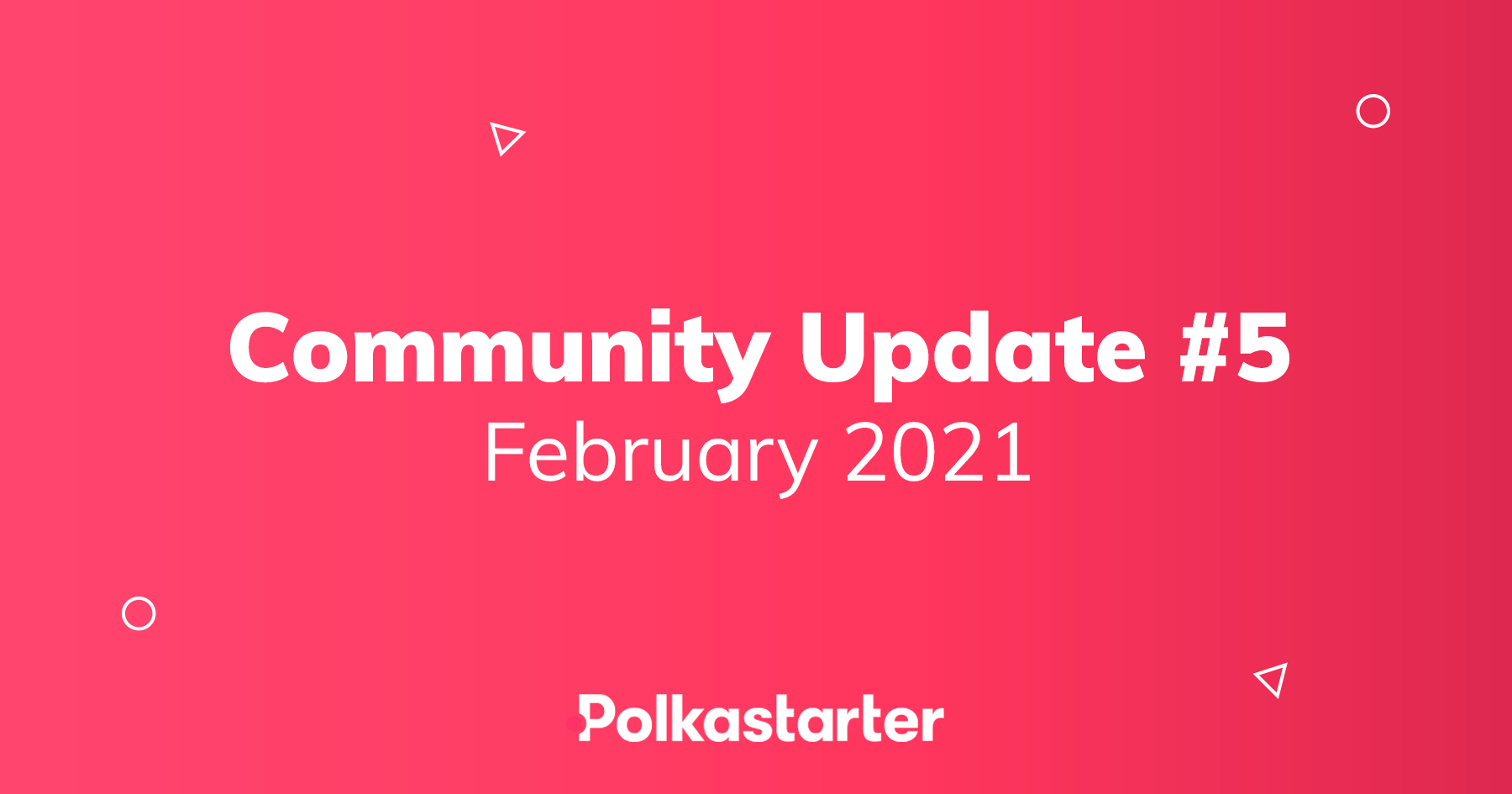 Polkastarter Community Update #5 — February 2021
