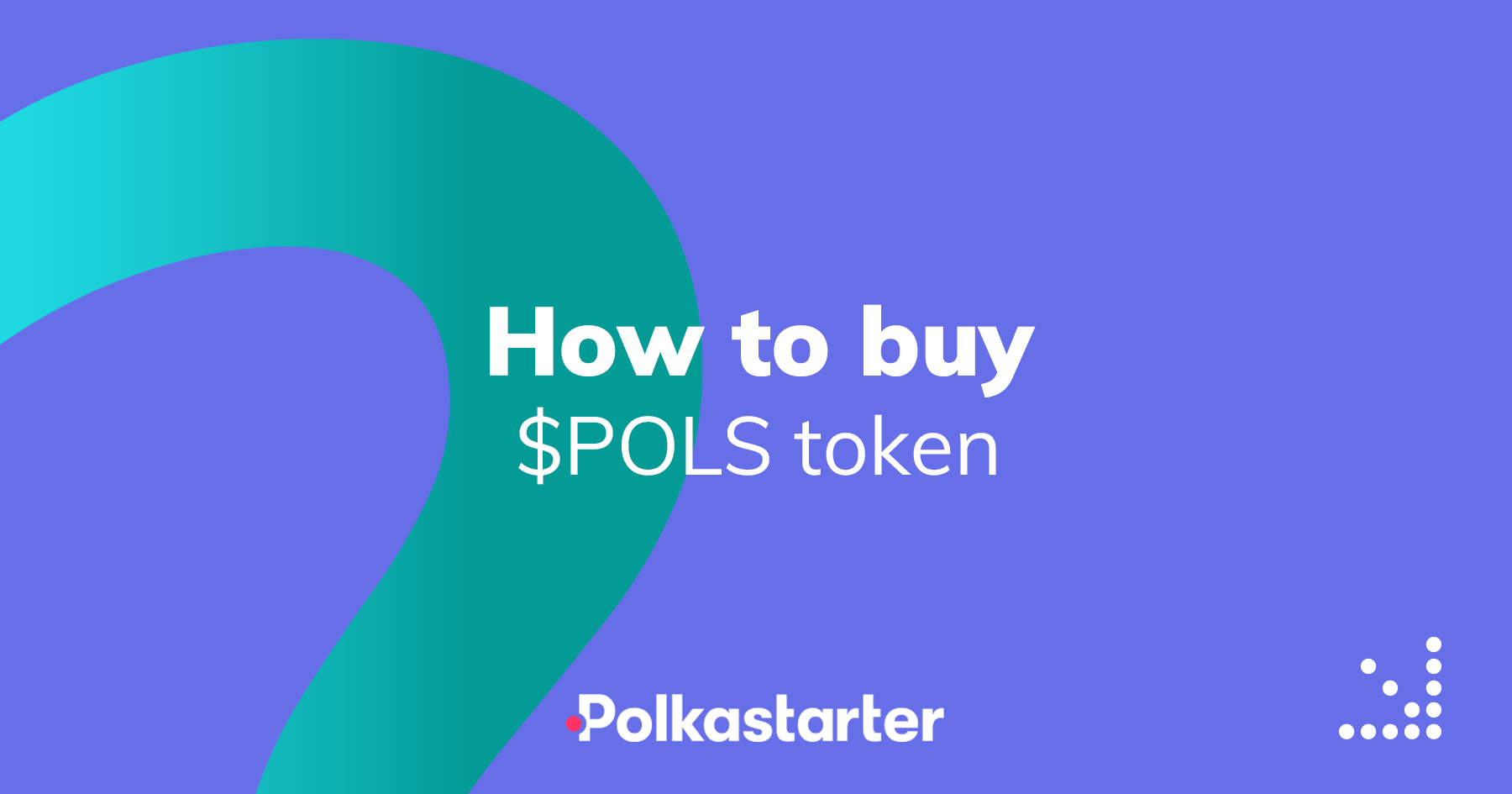 How to buy the Polkastarter $POLS token