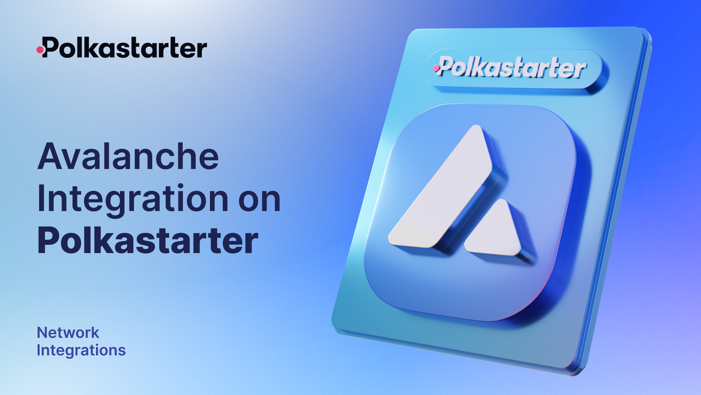 Announcing Polkastarter IDOs on Avalanche