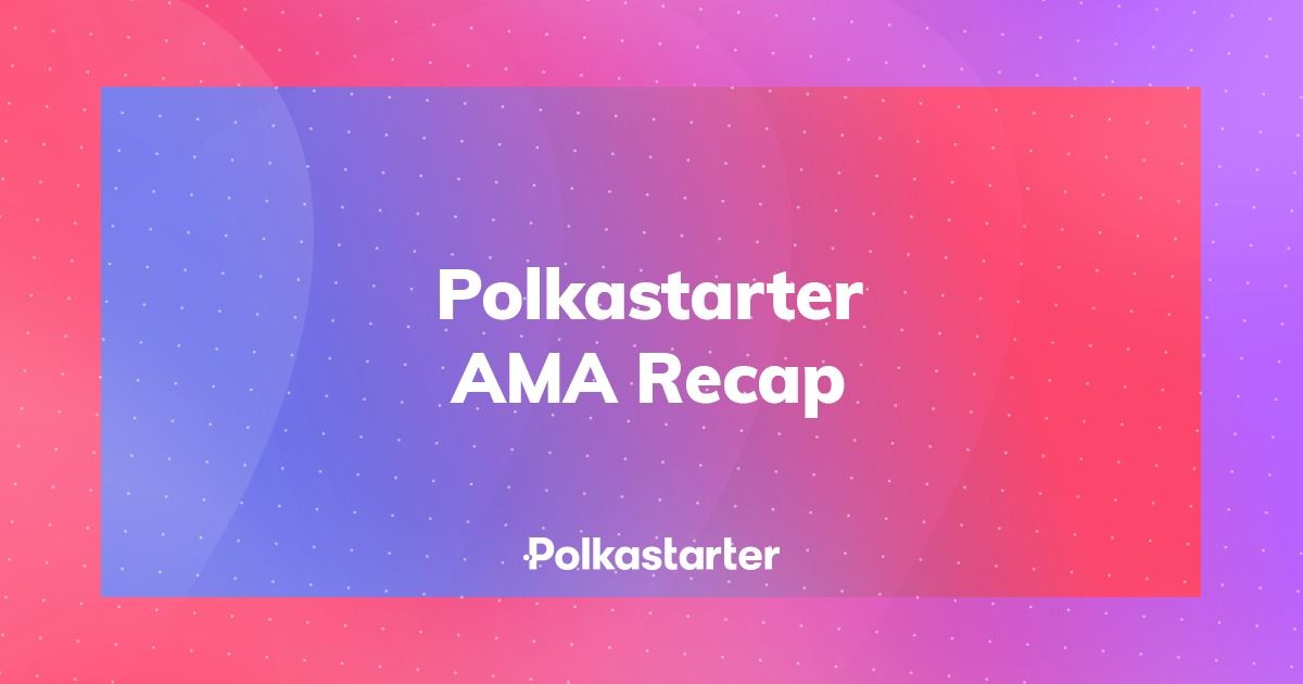 Polkastarter Team AMA