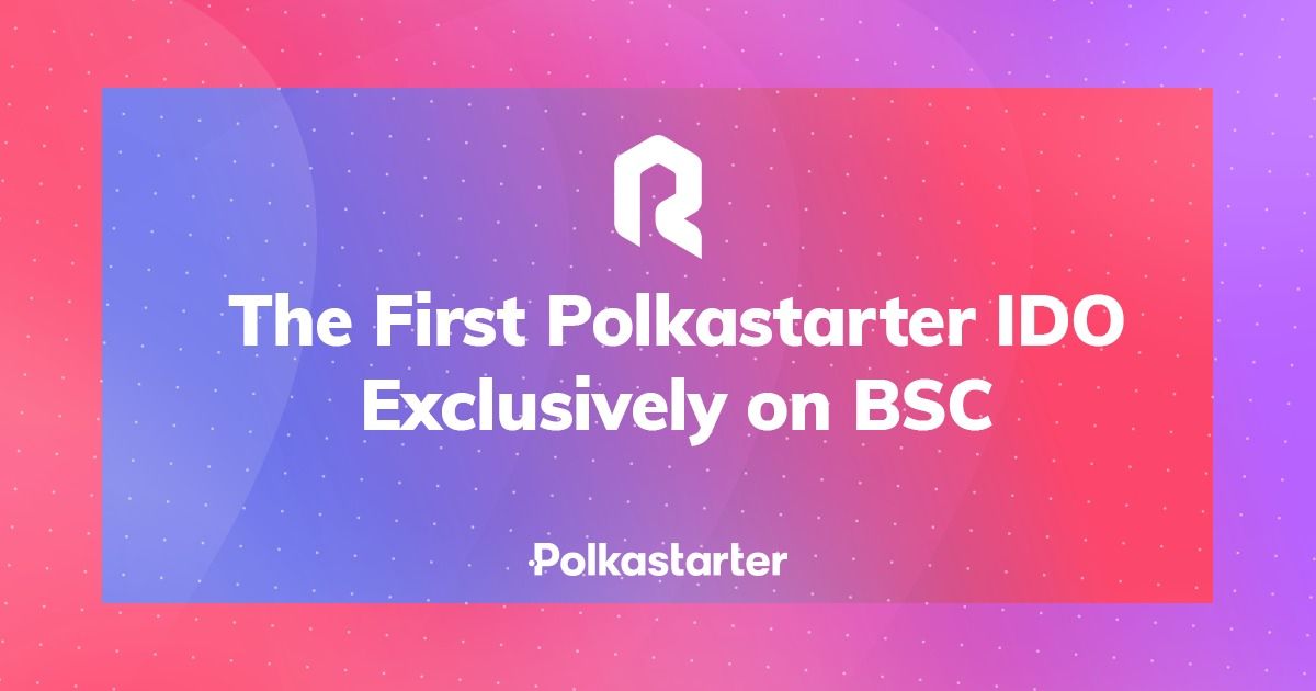The First Polkastarter IDO Exclusively on BSC