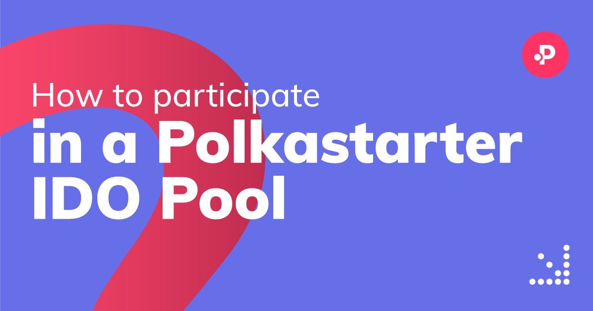 How to Participate in a Polkastarter IDO