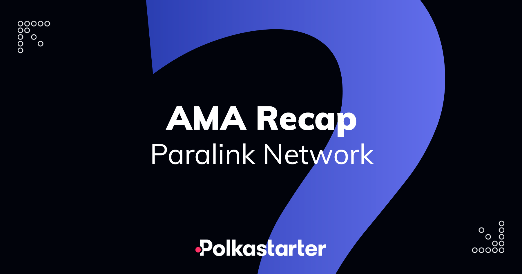 Polkastarter and Paralink Network AMA Recap