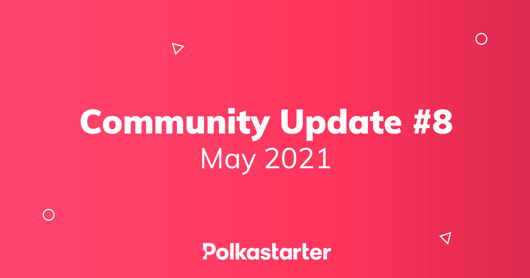 Polkastarter Community Update #8 - May 2021