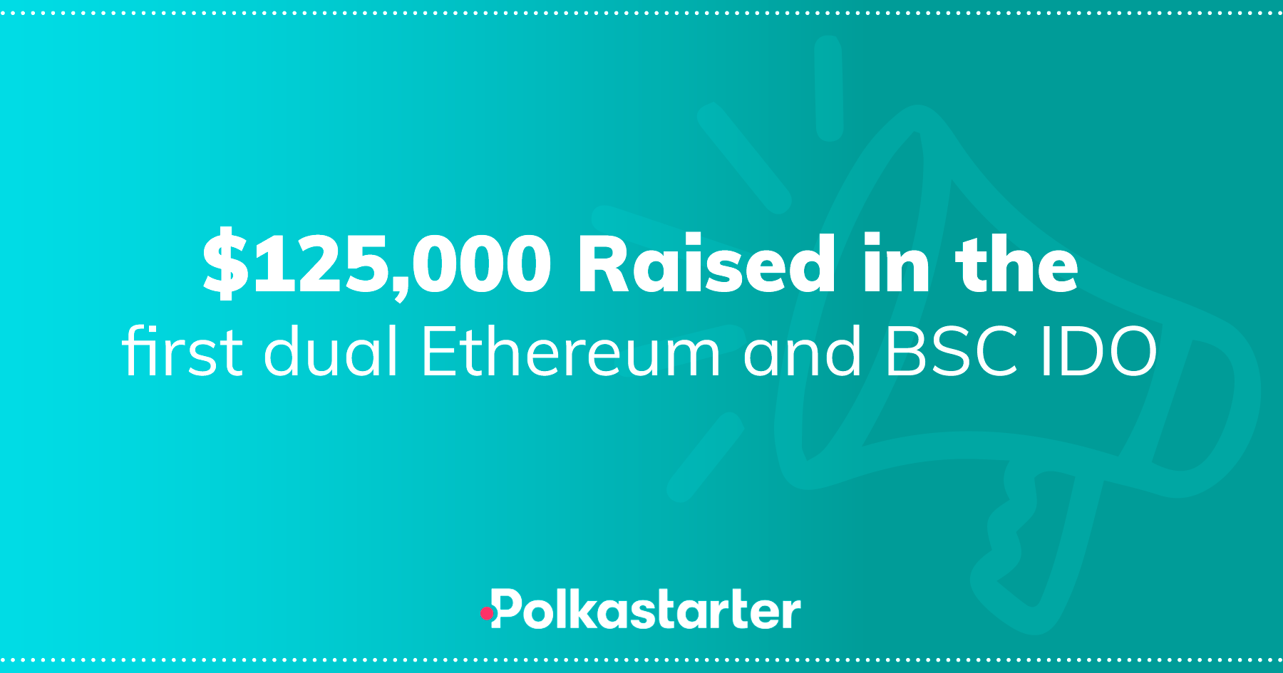 $125,000 Raised in the First Dual Ethereum and BSC IDO!