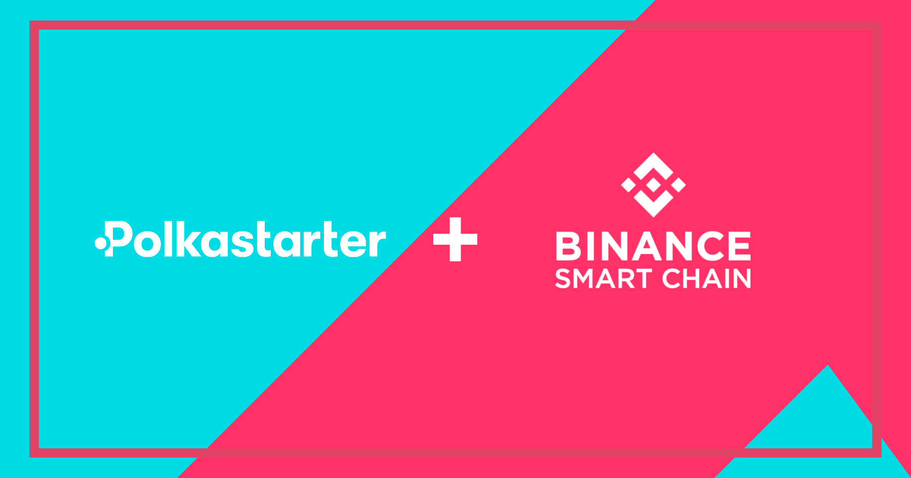 Announcing Binance Smart Chain Pools on Polkastarter