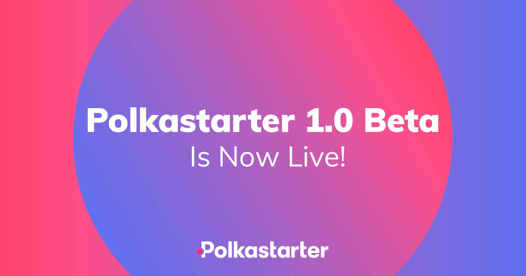 Polkastarter 1.0 Beta Is Now Live!