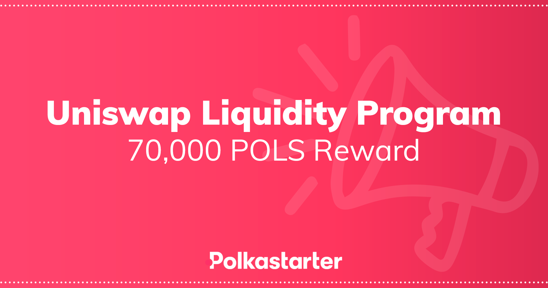 Polkastarter Uniswap Liquidity Program Update — January
