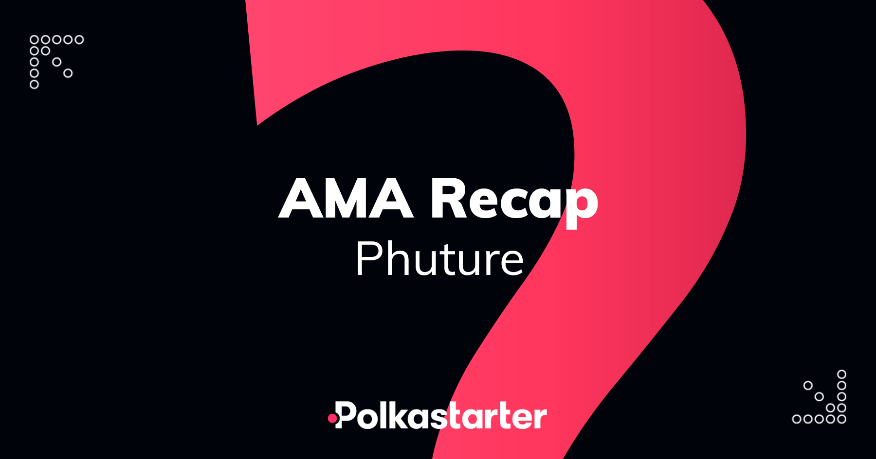 Polkastarter and Phuture AMA Recap