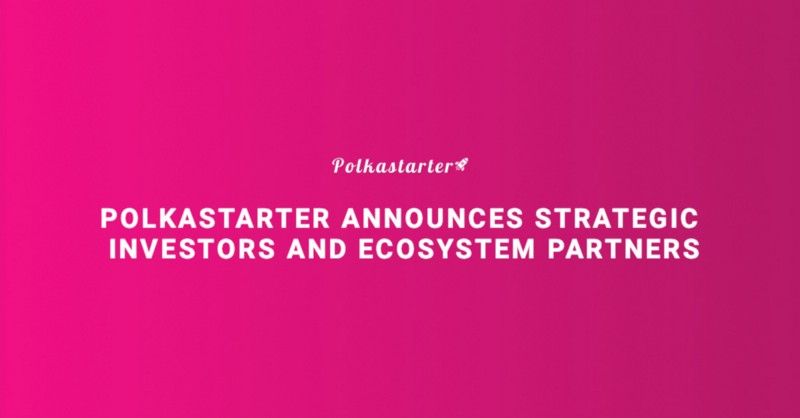 Announcing Polkastarter Raise of $875,000 to Launch Polkadot-Based DEX for Cross-Chain Token Pools